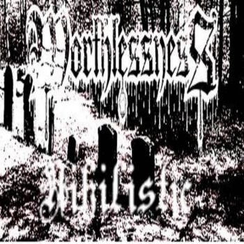 Worthlessness - Nihilistic (2022)