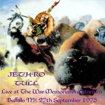 Jethro Tull - Buffalo Charge - Memorial Auditorium, Buffalo, NY, USA (1975)