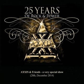 Axxis - 25 Years Of Rock And Power (2015)