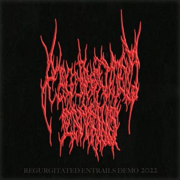 Regurgitated Entrails - Demo 2022 (Regurgitated Entrails) (2022)