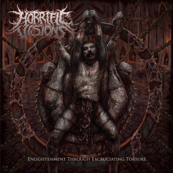 Horrific Visions - Enlightenment Through Excruciating Torture (2022)