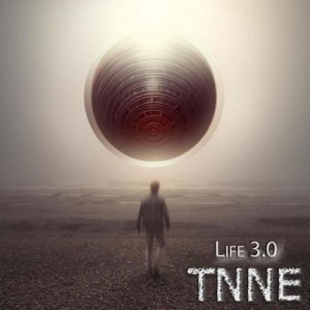 TNNE - Life 3.0 (2023)