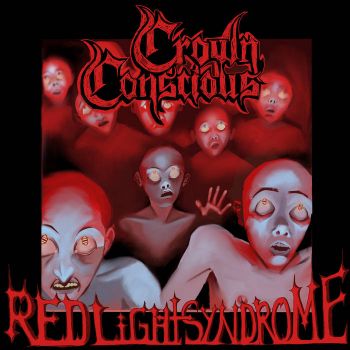 Crown Conscious - Red Light Syndrome (2023)