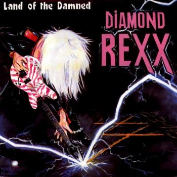 Diamond Rexx - Land Of The Damned (1986)