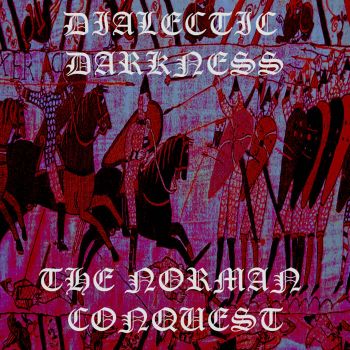 Dialectic Darkness - The Norman Conquest (2023)