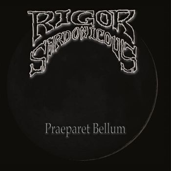 Rigor Sardonicous - Praeparet Bellum (2023)