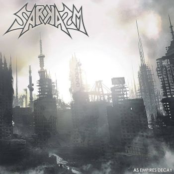 Sarkasm - As Empires Decay (2023)