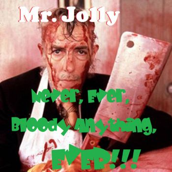 Mr.Jolly - Never, Ever, Bloody Anything, Ever?!?!?! (2023)