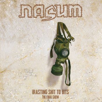 Nasum - Blasting Shit to Bits - The Final Show (2022)