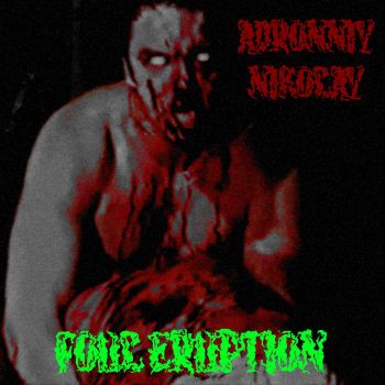 Adronniy Nikolay - Foul Eruption (2023)