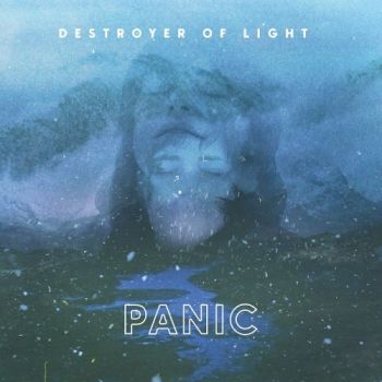 Destroyer Of Light - Panic (2022)