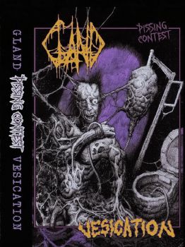 Gland / Vesication - Pissing Contest (2023)