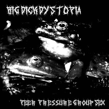 Big Dick Dystopia - Peer Pressure Group Sex (2023)