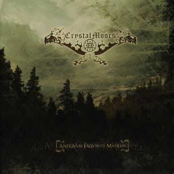 CrystalMoors - Antiqvam Exqvirite Matrem (2008)