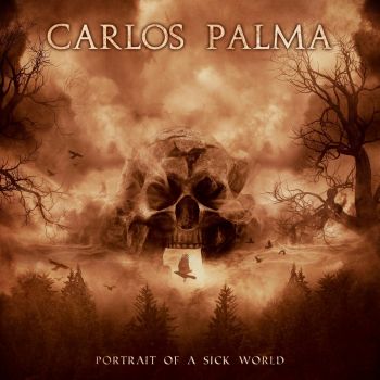 Carlos Palma - Portrait of a Sick World (2022)
