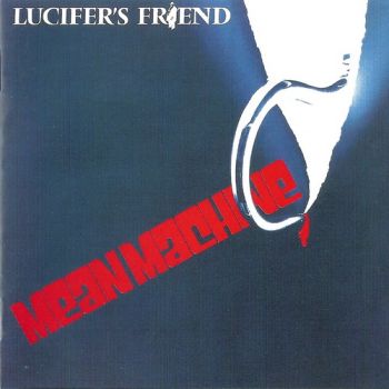 Lucifer's Friend - Mean Machine (1981)