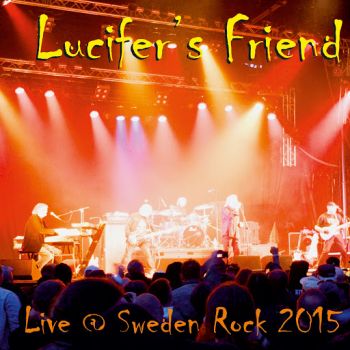 Lucifer's Friend - Live At Sweden Rock 2015 (2016)