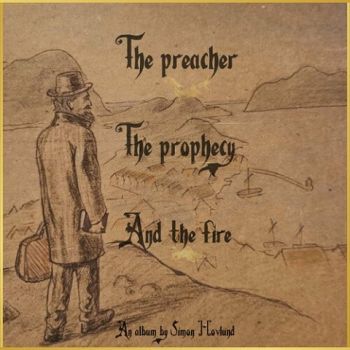 Simon Hovlund - The Preacher The Prophecy and The Fire (2023)