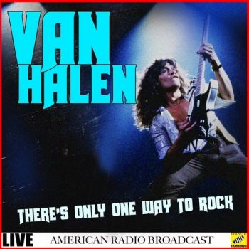 Van Halen - There's Only One Way To Rock (2019)