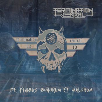 Termination Central - De Finibus Bonorum et Malorum (2023)