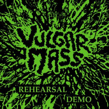 Vulgar Mass - Rehearsal Demo (2023)