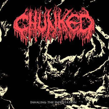 Chunked - Inhaling the Infestation (2023)