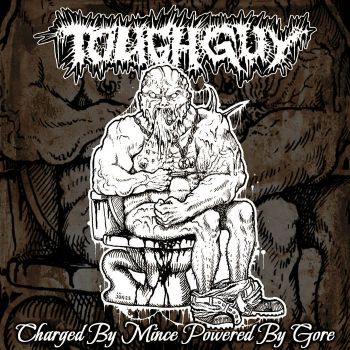 Toughguy - Charged by Mince Powered by Gore (2023)