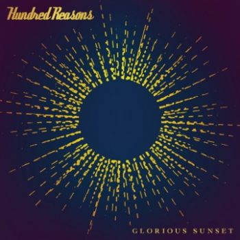 Hundred Reasons - Glorious Sunset (2023)