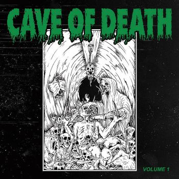 Vile Apparition / Congealed Putrescence / Constant Torment / Horrifier / Goredawn - Cave of Death Volume 1 (2023)