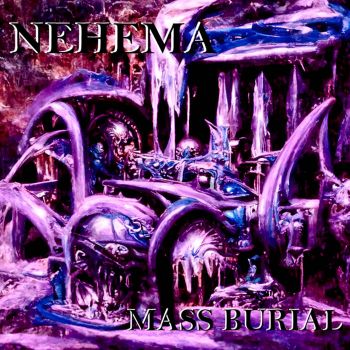 Nehema - Mass Burial (2023)