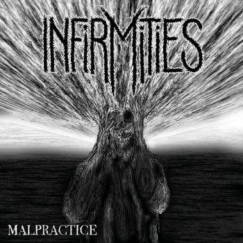 Infirmities - Malpractice (2023)