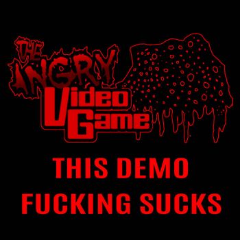 Angry Video Game Grinder - This Demo Fu?cking Sucks (2023)