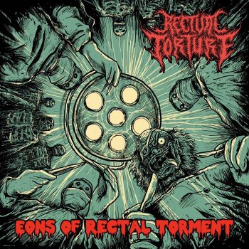 Rectum Torture - Eons of Rectal Torment (2023)