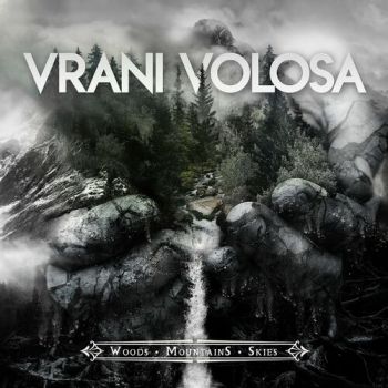 Vrani Volosa - Woods Mountains Skies (2023)