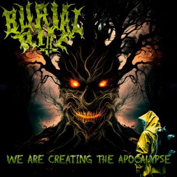 Burial Rite - We Are Creating the Apocalypse (2023)