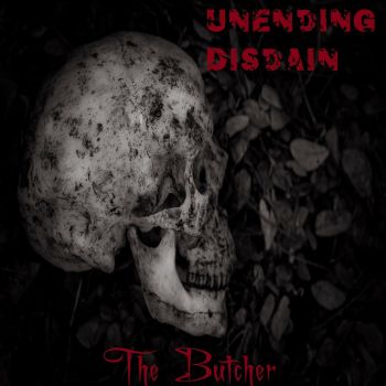 Unending Disdain - The Butcher (2023)