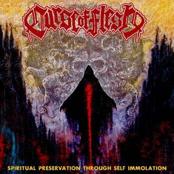 Curse of Flesh - Spiritual Preservation Through Self Immolation (2023)