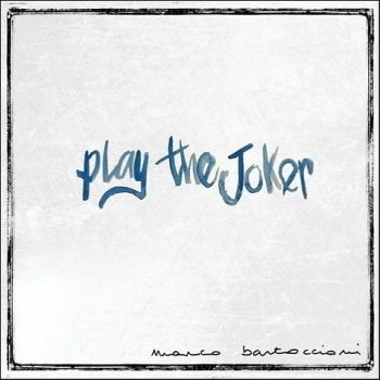 Marco Bartoccioni - Play the Joker (2023)