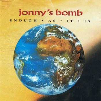 Jonny's Bomb - Enough As It Is (1992)