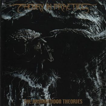 Theory In Practice - The Armageddon Theories (1999)