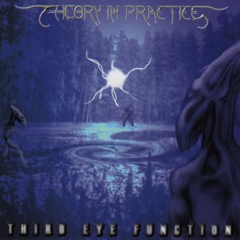 Theory In Practice - Third Eye Function (1997)
