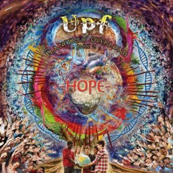 United Progressive Fraternity (UPF) - Planetary Overload Part 2: Hope (2023)