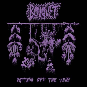 Bouquet - Rotting off the Vine (2023)