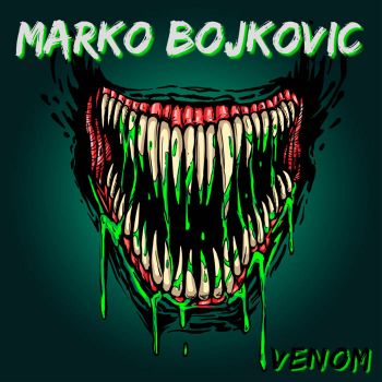 Marko Bojkovic - Venom (2022)