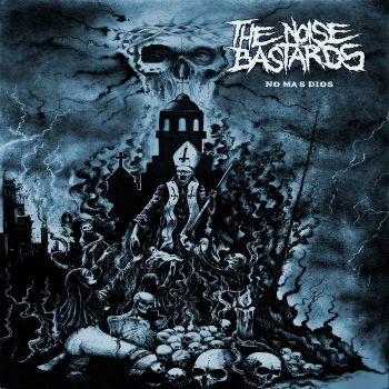 The Noise Bastards - No Mas Dios (2020)