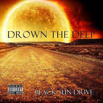 Drown The Deep - Black Sun Drive (2023) 