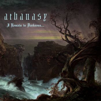 Athanasy - I Remain in Darkness... (2023)