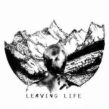 Leaving Life - Leaving Life (2023)