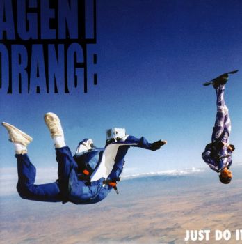 Agent Orange - Just Do It (1997)