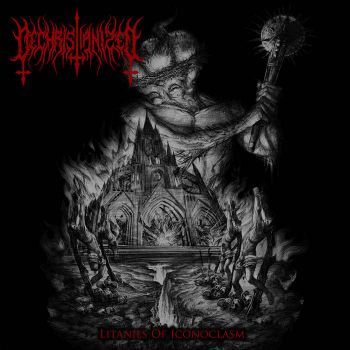 Dechristianized - Litanies of Iconoclasm (2023)